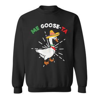 Me Goose-Ta Funny Mexican Spanish Farmer Animal Pun Costume Sweatshirt | Mazezy