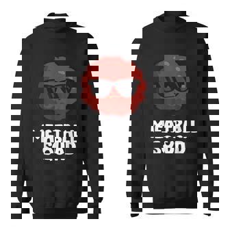 Meatball Squad Sweatshirt - Thegiftio UK