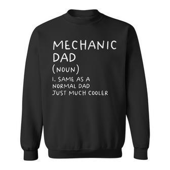 Mechanic Dad Definition Funny Garage Car Mechanic Mechanic Funny Gifts Funny Gifts Sweatshirt | Mazezy