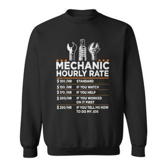 Mechanic Hourly Rate Labor Rates Funny Coworkers Car Lover Mechanic Funny Gifts Funny Gifts Sweatshirt | Mazezy