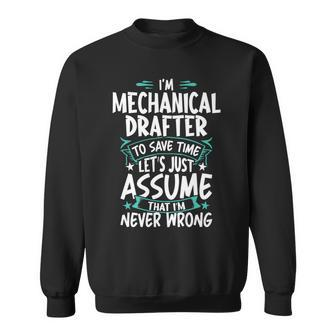 Mechanical Drafter Never Wrong Sweatshirt | Mazezy