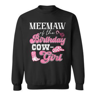 Meemaw Of The Birthday Cowgirl Howdy Western Rodeo Bday Sweatshirt | Mazezy