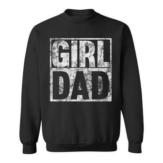 Mens Girl Dad For Men Hashtag Girl Dad Fathers Day Daughter Sweatshirt | Mazezy