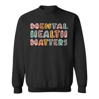 Mental Health Matters Groovy Psychologist Squad Therapy Gift For Men Sweatshirt | Mazezy