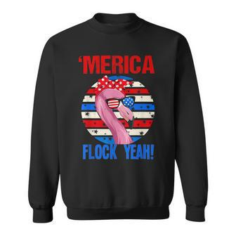 Merica Flock Yeah 4Th July Funny Patriotic Flamingo 1 Sweatshirt - Monsterry CA