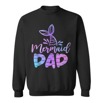 Mermaid Dad Mermaid Birthday Party Themed Party Family Sweatshirt | Mazezy