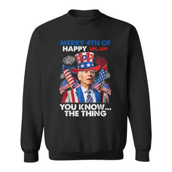 Merry 4Th Of You Know The Thing Funny Joe Biden 4Th Of July Sweatshirt | Mazezy AU