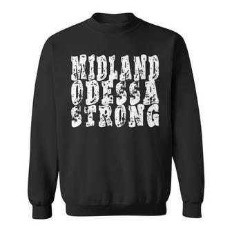 Midland Odessa Strong West Texas Strong Sweatshirt | Mazezy