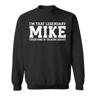 Mike Personal Name First Name Funny Mike Sweatshirt | Mazezy