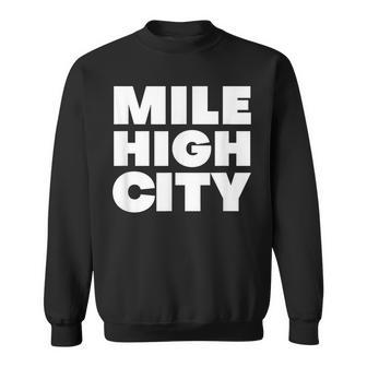 Mile High City - Denver Colorado - 5280 Miles High Sweatshirt | Mazezy CA