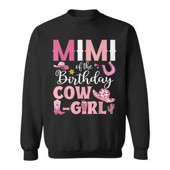 Mimi Of The Birthday Cowgirl Rodeo Party Bday Girl Party Sweatshirt | Mazezy UK