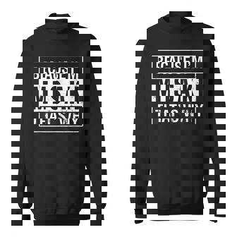 Misaki Name Because Im Misaki Thats Why Sweatshirt | Mazezy