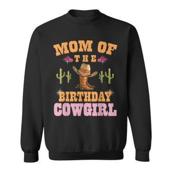 Mom Of The Birthday Cowgirl Western Themed Girls Birthday Sweatshirt | Mazezy