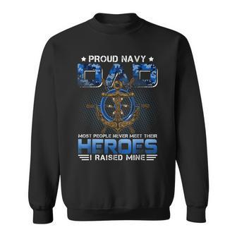 Most People Never Meet Their Heroes Proud Dad Navy Idea Sweatshirt | Mazezy
