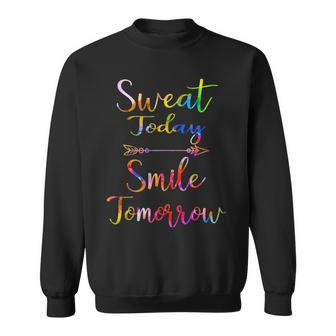 Motivational Workout Fun Design For Gym Rats Sweat Today Sweatshirt | Mazezy