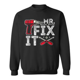 Mr Break It Mr Fix It Funny Dad & Son Matching Fathers Day Sweatshirt | Mazezy