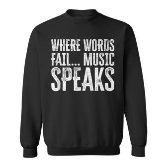 Music Quotes Communication Quotes Expression Sweatshirt | Mazezy