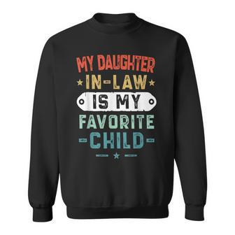 My Daughter In Law Is My Favorite Child Funny Family Gifts Sweatshirt - Seseable