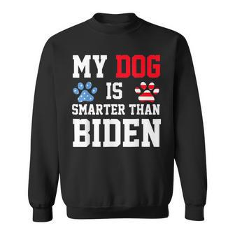 My Dog Is Smarter Than Your President Biden Funny Anti Biden Sweatshirt - Seseable