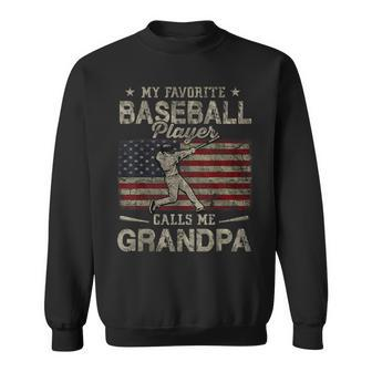 My Favorite Baseball Player Calls Me Grandpa Fathers Day Sweatshirt - Seseable