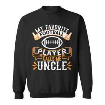 My Favorite Football Player Calls Me Uncle - Usa Football Sweatshirt | Mazezy