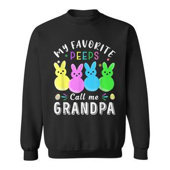 My Favorite Peeps Call Me Grandpa Cute Easter Basket Sweatshirt | Mazezy
