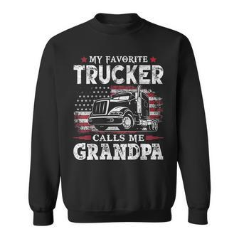 My Favorite Trucker Calls Me Grandpa Usa Flag Father Gift Gift For Mens Sweatshirt | Mazezy