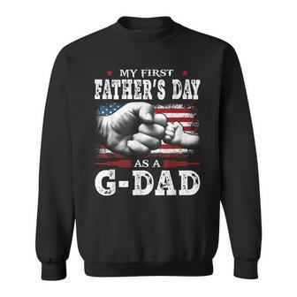 My First Fathers Day As A G Dad American Flag New Grandpa Sweatshirt | Mazezy CA