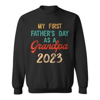 My First Fathers Day As A Grandpa 2023 Fathers Day Sweatshirt - Seseable