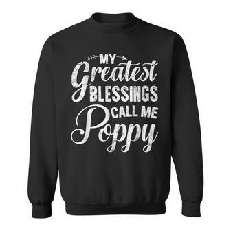 My Greatest Blessings Call Me Poppy Vintage Gift For Grandpa Sweatshirt | Mazezy