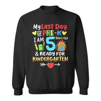 My Last Day Of Pre-K Im 5 Years Old Kindergarten Kids Sweatshirt | Mazezy