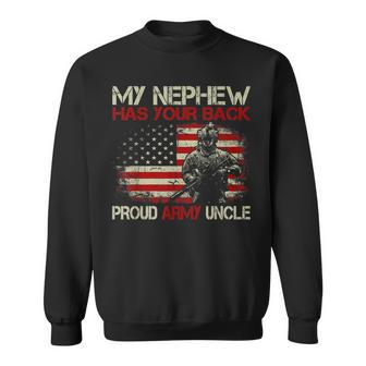My Nephew Is A Soldier Has Your Back Proud Army Uncle Gift Sweatshirt | Mazezy