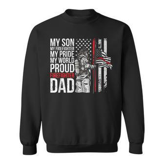 My Son My Firefighter My Pride Firefighter Dad Sweatshirt | Mazezy UK