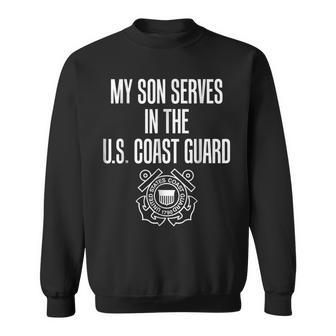 My Son Serve In The Us Coast Guard Sweatshirt | Mazezy