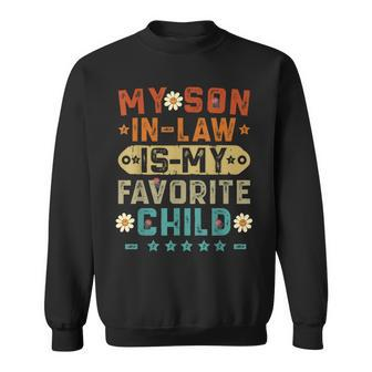 My Soninlaw Is My Favorite Child Funny Mom Vintage Sweatshirt - Seseable