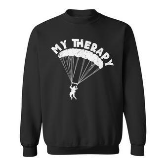 My Therapy Skydiver Skydiving Parachuting Parachutust Sweatshirt | Mazezy