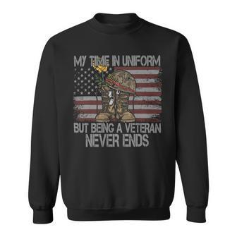 My Time In Uniform Is Over But Being A Veteran Never Ends 471 Sweatshirt - Monsterry AU