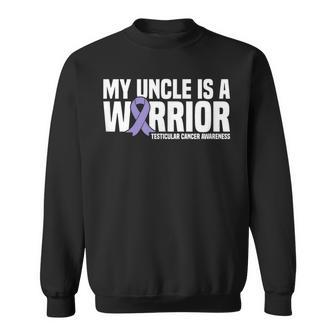 My Uncle Is A Warrior Testicular Cancer Awareness Sweatshirt | Mazezy