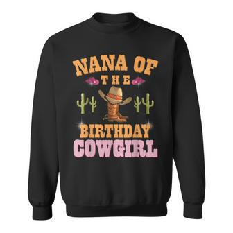 Nana Of The Birthday Cowgirl Western Themed Girls Birthday Sweatshirt | Mazezy UK