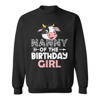 Nanny Of The Birthday Girl Cows Farm Cow Nanny  Sweatshirt