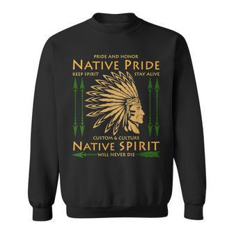 Native American Indian Pride Funny Usa Chief Cherokee Gifts Sweatshirt | Mazezy