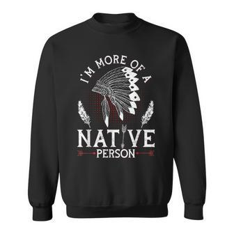 Native American Pride Design For A Proud Indigenous American Sweatshirt - Seseable
