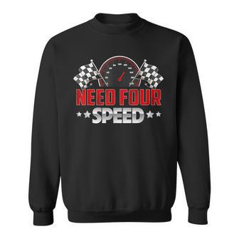 Need Four Speed Birthday Racing Flag 4Th Bday Race Car Sweatshirt | Mazezy AU