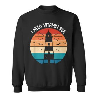 I Need Vitamin Sea For Surfers Lighthouse Keeper Sweatshirt | Mazezy