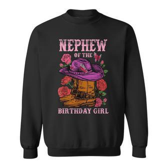 Nephew Of The Birthday Girl Pink Boots Cowgirl Matching Sweatshirt | Mazezy