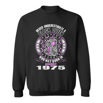 Never Underestimate A Black Queen Born In August 1975 August Funny Gifts Sweatshirt | Mazezy UK