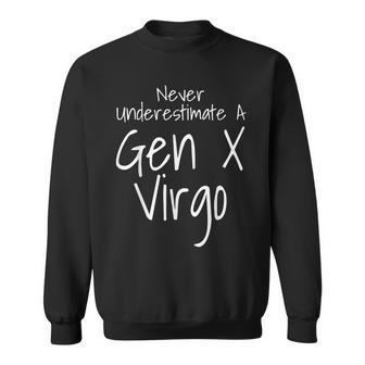Never Underestimate A Gen X Virgo Zodiac Sign Funny Saying Sweatshirt