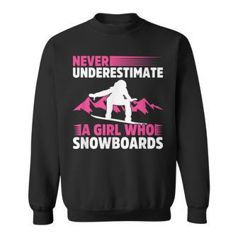 Never Underestimate A Girl Snowboard Snowboarder Wintersport Sweatshirt | Mazezy