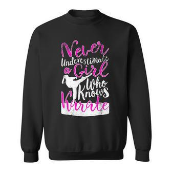Never Underestimate A Girl Who Knows Karate Gift For Girls Sweatshirt - Seseable
