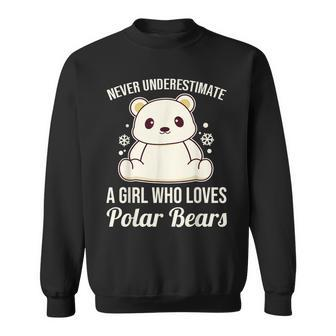 Never Underestimate A Girl Who Loves Polar Bears Sweatshirt - Seseable